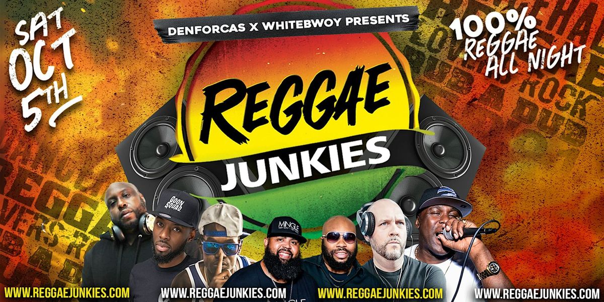 REGGAE JUNKIES - 100% REGGAE!