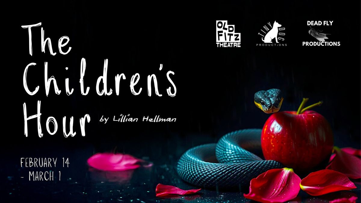 Tiny Dog Productions & Dead Fly Productions present THE CHILDREN'S HOUR | Old Fitz Theatre