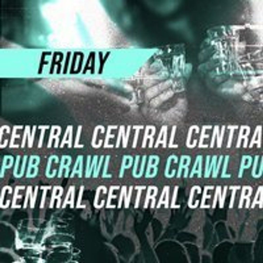 Central London Pub Crawl - Friday 22nd August