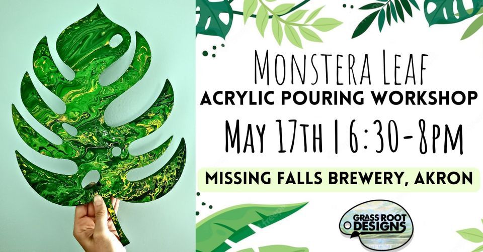 Monstera Leaf Acrylic Pouring Missing Falls Brewery, Akron, Missing