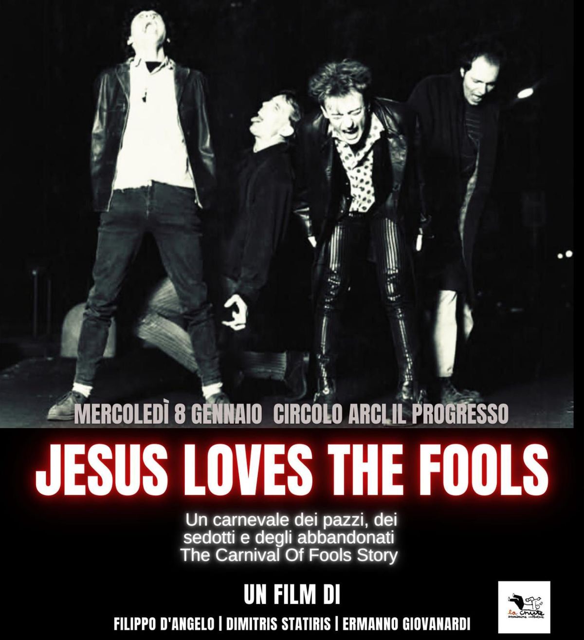 JESUS LOVES THE FOOLS \ud83d\udc80 The Carnival Of Fools Story \ud83d\udc80 Proiezione del film + live di GIOVANARDI