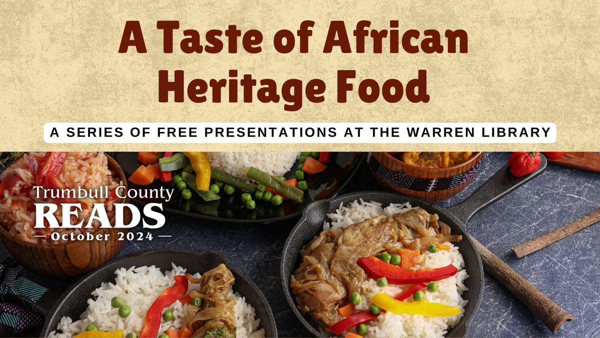 A Taste of African Heritage Food Series at the Warren Library