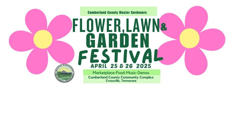 Cumberland County Master Gardeners Flower, Lawn & Garden Festival