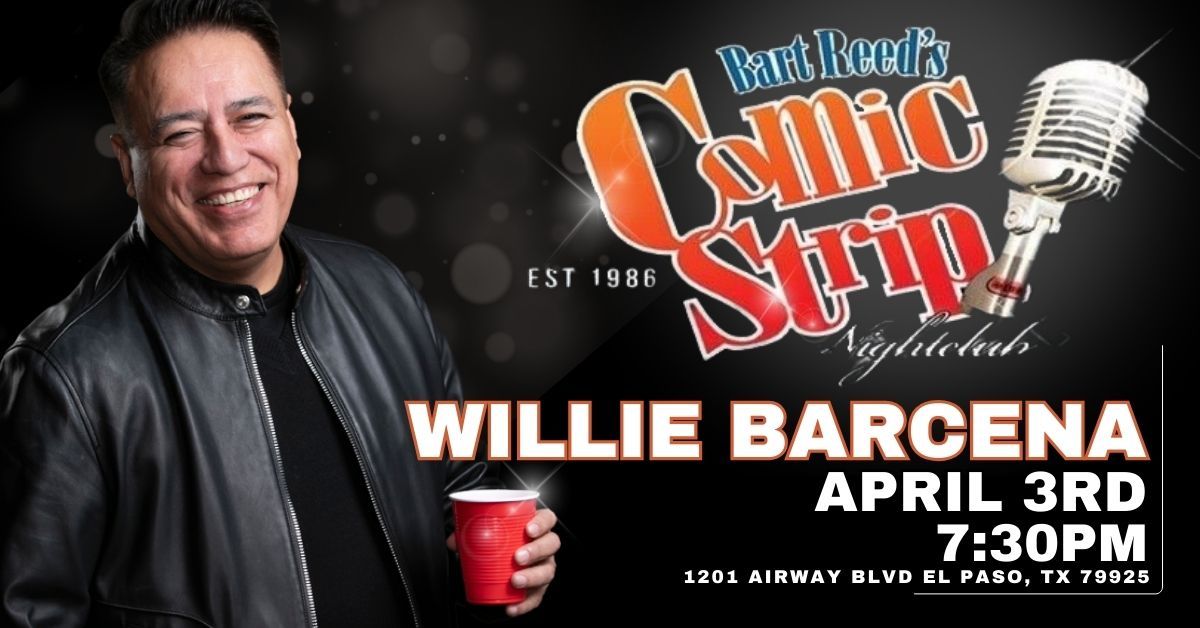 Willie Barcena & Friends at Bart Reed's COMIC STRIP Nightclub, El Paso, TX