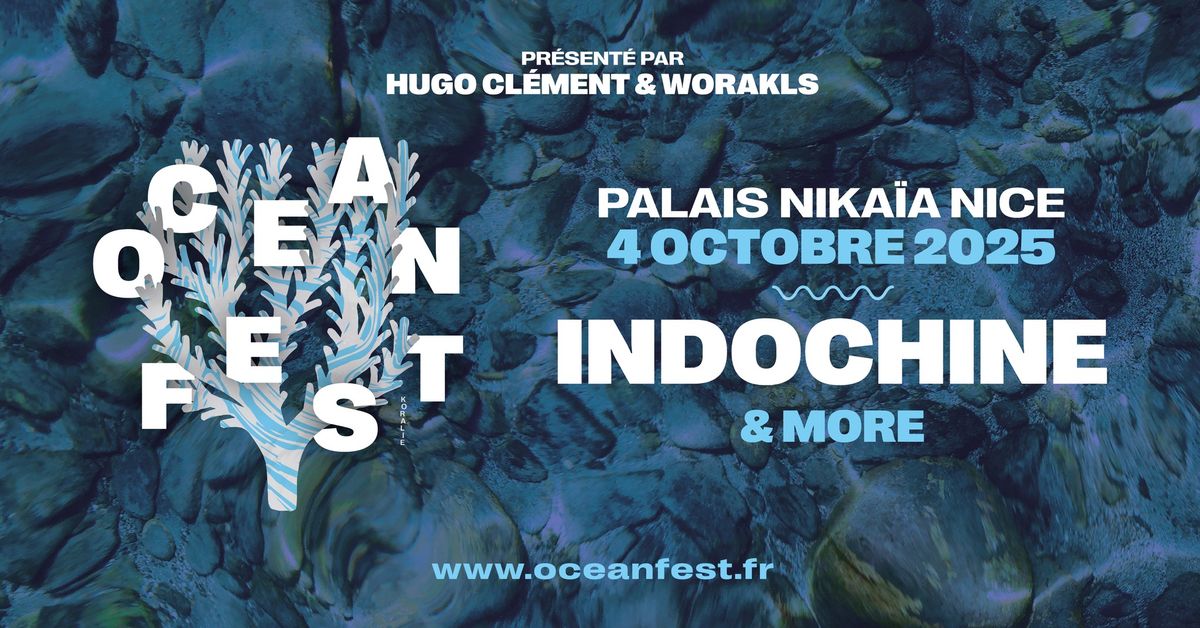 Ocean Fest & Indochine - Palais Nika\u00efa de Nice