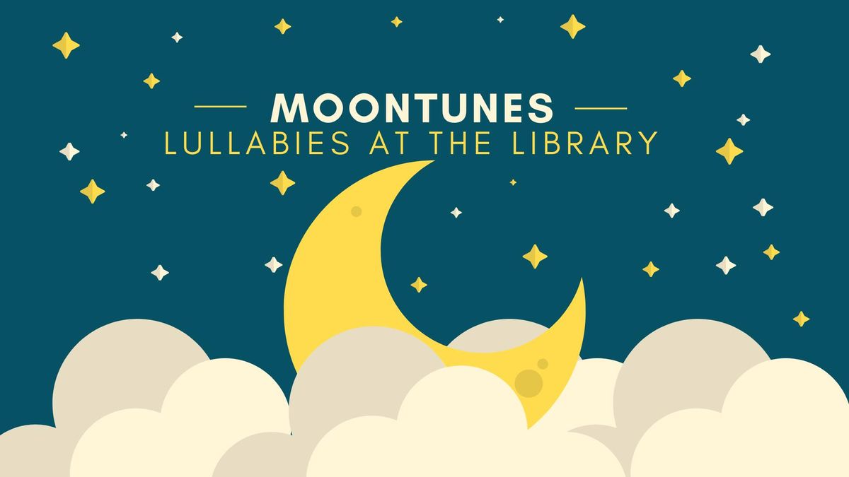 Moontunes: Lullabies at the Library 