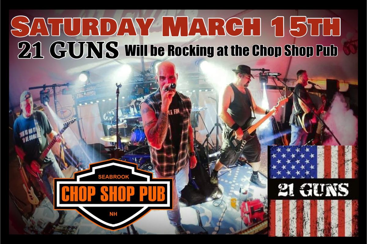 21 Guns at The Chop Shop!