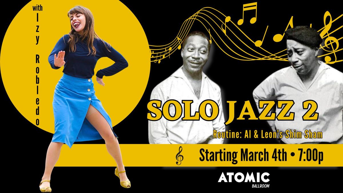 Solo Jazz \u2022 All Levels Al & Leon Shim Sham at ATOMIC Ballroom!