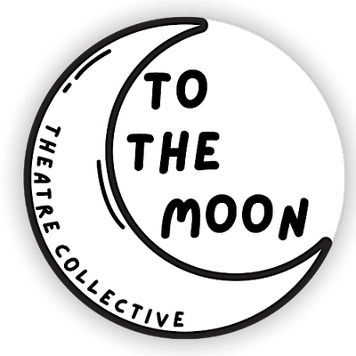To the Moon Theatre Collective