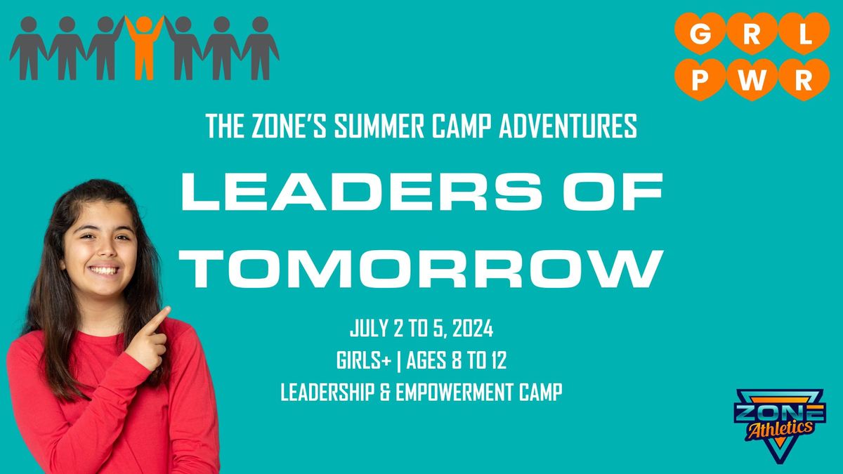 Leaders Of Tomorrow Camp - July 2nd to 5th - Girls+ Ages 8 to 12