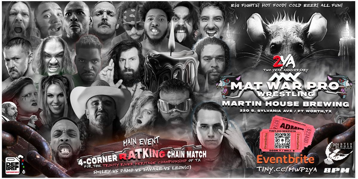 Mat War Pro Wrestling Presents  MWP2YA Two Year Anniversary Event at Martin House Brewing! 