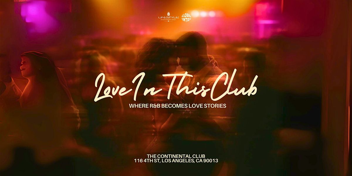 Love In This Club - An R&B Experience