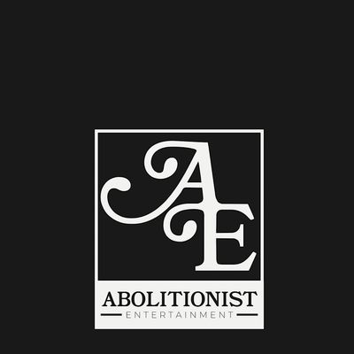 Abolitionist Entertainment