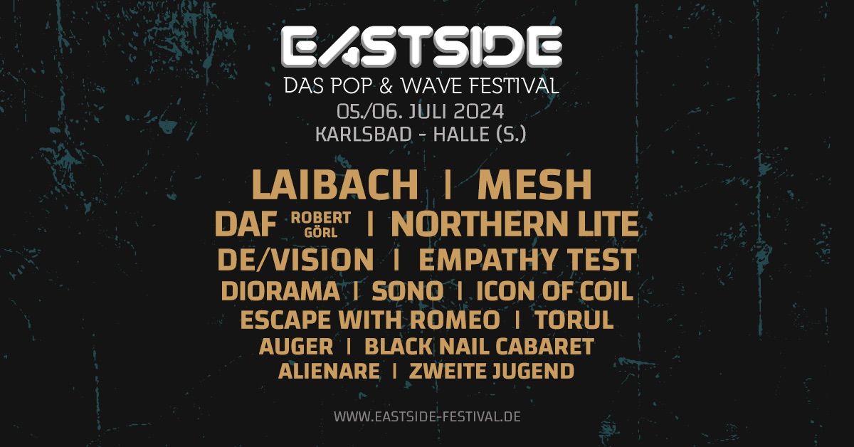 EASTSIDE - Das Pop- & Wave-Festival \/\/ 05. & 06. Juli 2024 \/\/ Halle (S.), Karlsbad