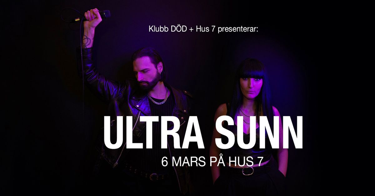 Klubb D\u00d6D: Ultra Sunn | Hus 7