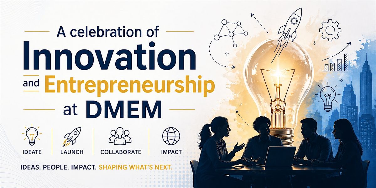 Celebrating Innovation & Entrepreneurship at DMEM