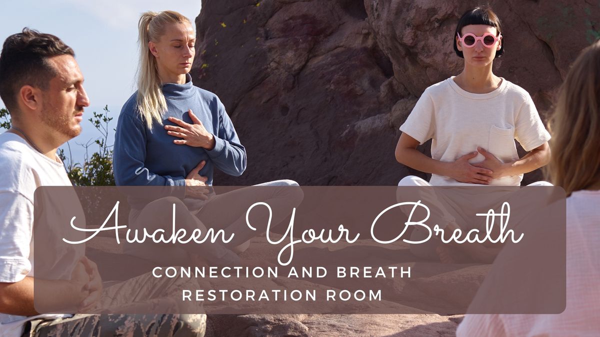 Awaken Your Breath:  CommUNITY + Breathwork