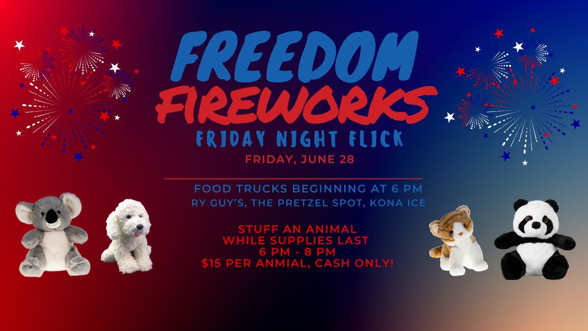 Freedom Fireworks and Friday Night Flick