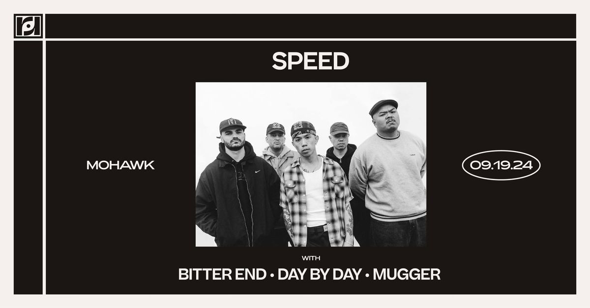 Resound Presents: Speed w\/ Bitter End, Day By Day, and Mugger at Mohawk on 9\/19