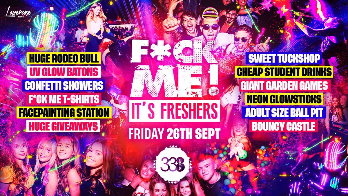 F*CK ME IT'S FRESHERS @ STUDIO 338 LONDON - THE BIGGEST FRESHERS EVENT IN THE UK! - LONDON FRESHERS WEEK 2025