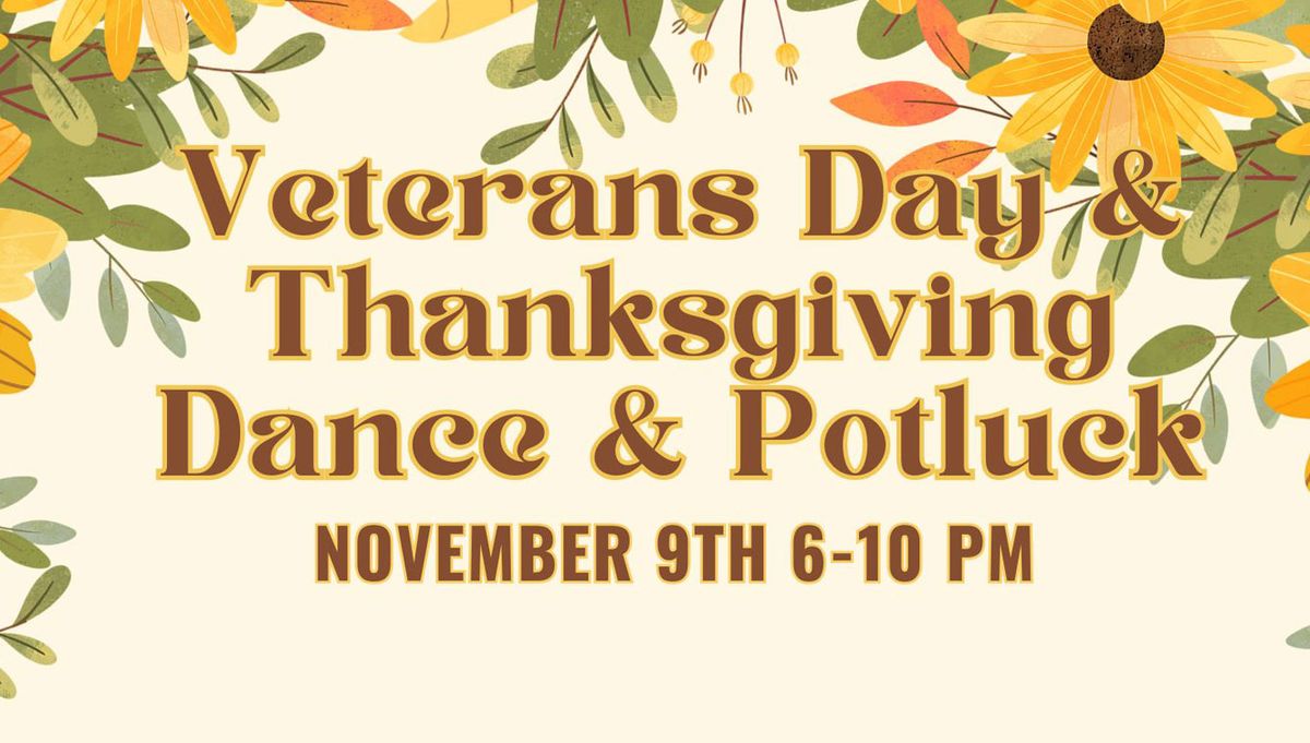 Veterans Day & Thanksgiving Dance & Potluck