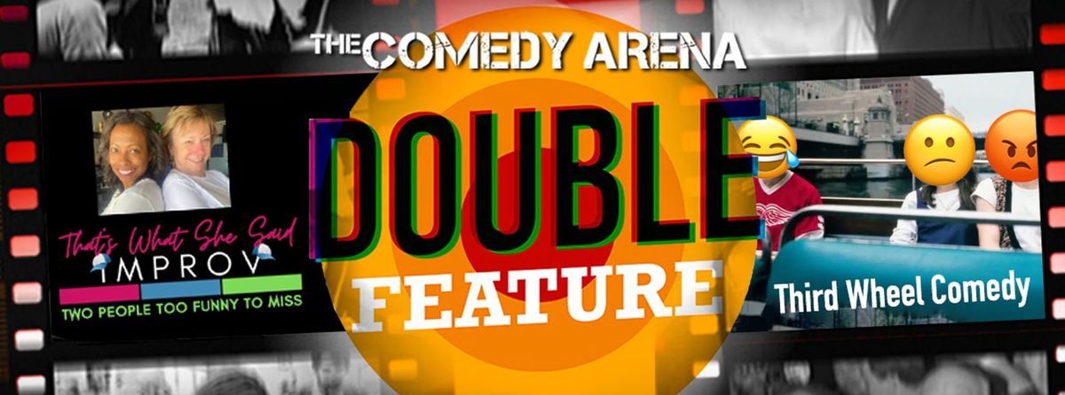 Double Feature Comedy Show with "That's What She Said" and "Third Wheel Comedy"