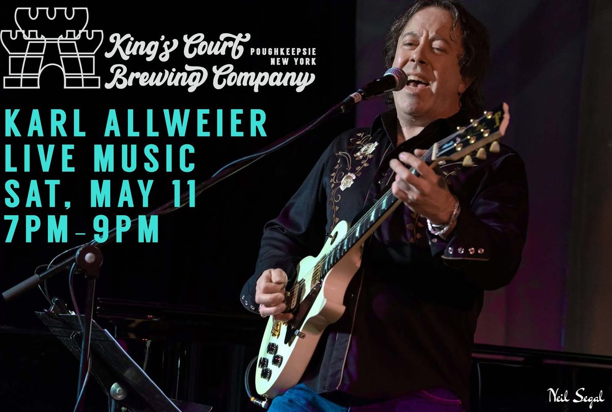 Karl Allweier Live Music @ King's Court Brewing Company!
