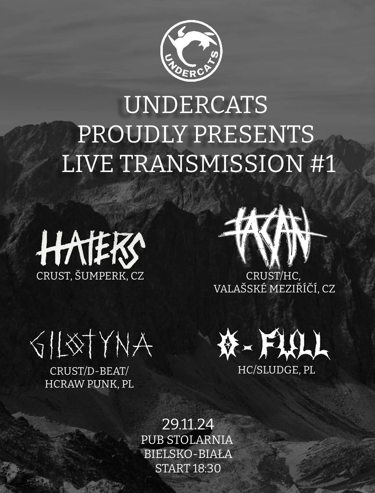 UNDERCATS presents Live Transmission #1 GILOTYNA (PL) | HATERS (CZ) | FACAN (CZ) | 0-FULL (PL)    