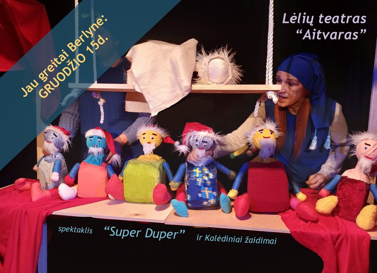 L\u0117li\u0173 teatro spektaklis "Super Duper" su Kal\u0117diniais \u017eaidimais!!!