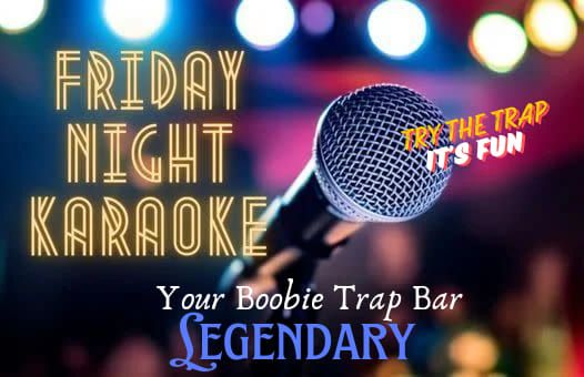 Friday Karaoke @ Your Legendary Boobie Trap
