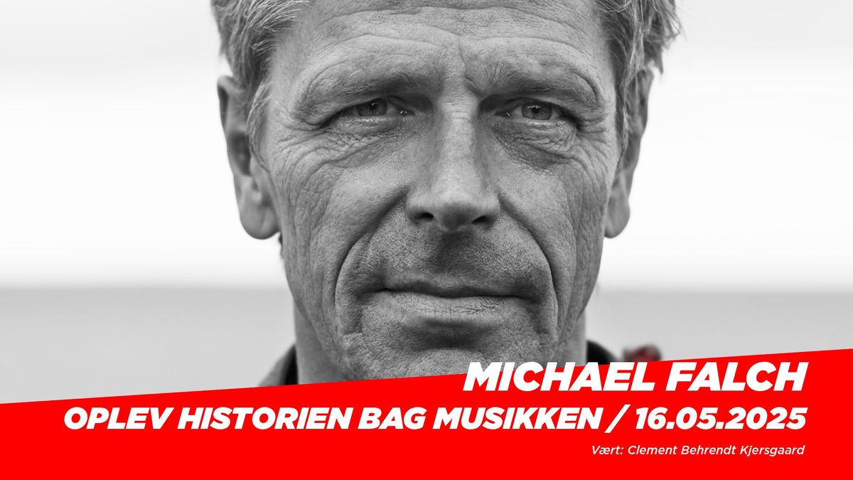 Historien bag musikken 2025 - Michael Falch