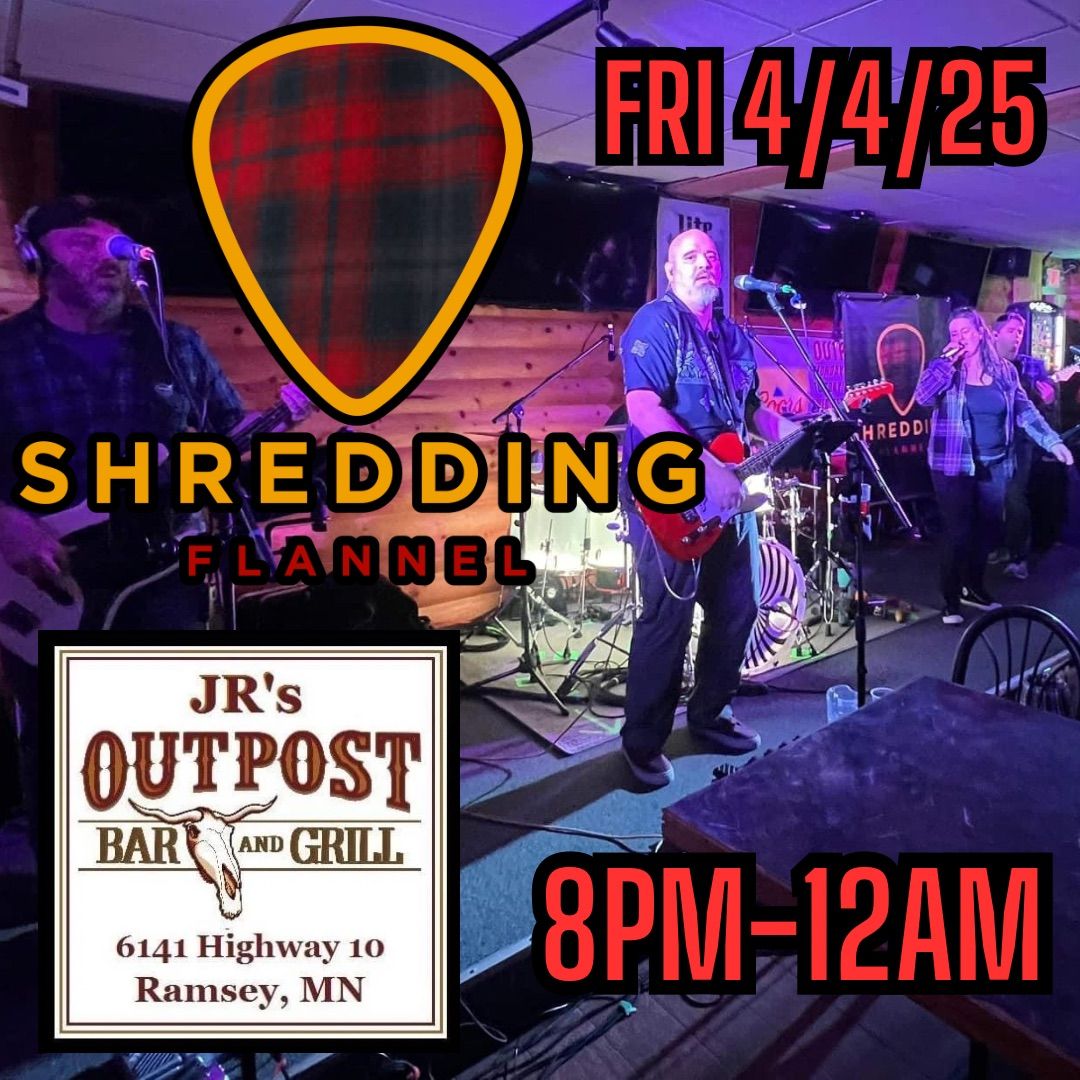 Shredding Flannel Live @ JR\u2019s Outpost