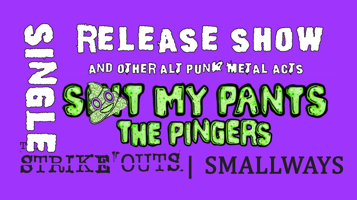 Sh!t My Pants Single Release Show