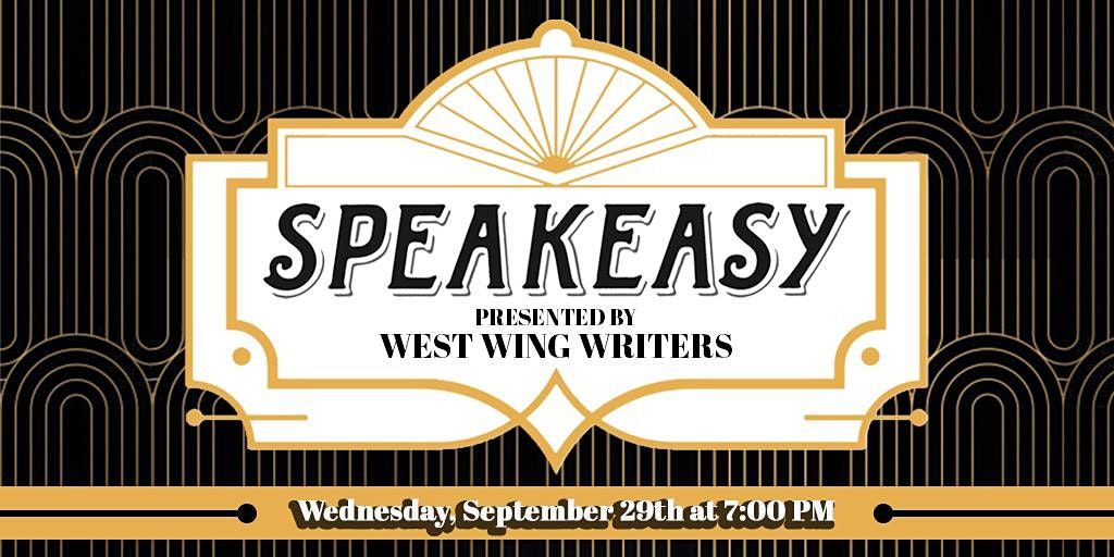 West Wing Writers presents: SpeakEasy