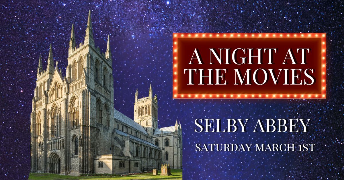 A Night at the Movies at Selby Abbey