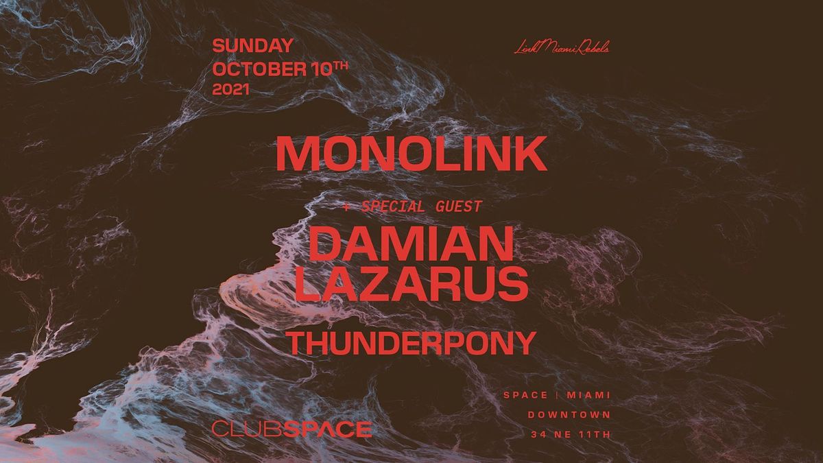 Monolink & Damian Lazarus @ Club Space Miami