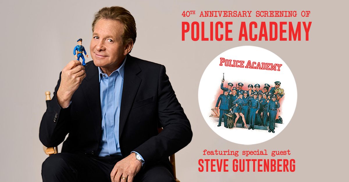 Police Academy 40th Anniversary: An Evening with Steve Guttenberg