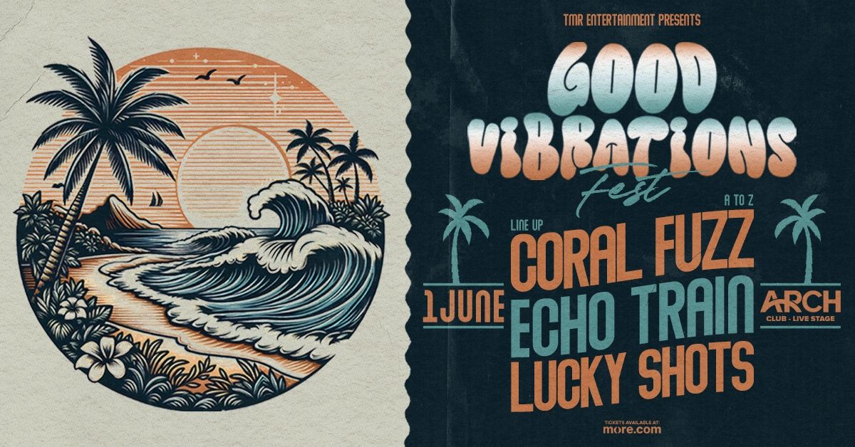 NEW DATE 25.10 - GOOD VIBRATIONS FEST - ARCH CLUB