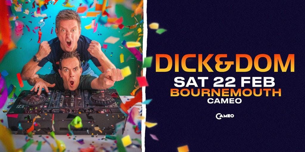 Cameo Bournemouth Saturday  - Cameo Presents Dick &amp; Dom