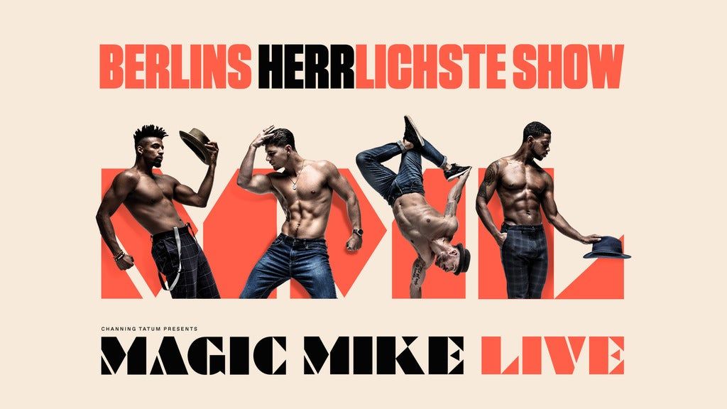 Magic Mike Live Tickets, Berlin, 31 December 2021