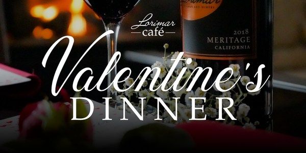 Valentine's Day Dinner @ Lorimar Cafe