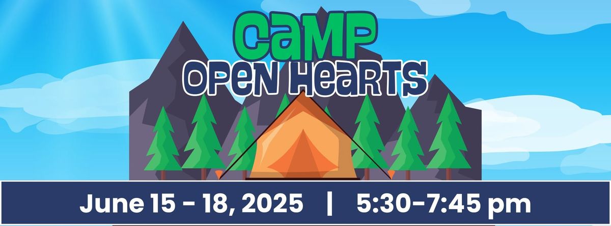 Camp Open Hearts: VBS 2025