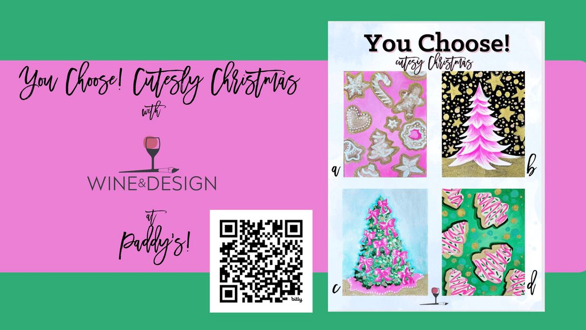 You Choose! Cutesy Christmas at Paddy's!