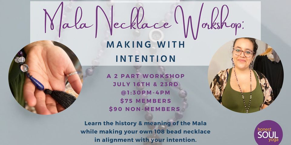 Mala Necklace Workshop:Making with Intention w Andrea
