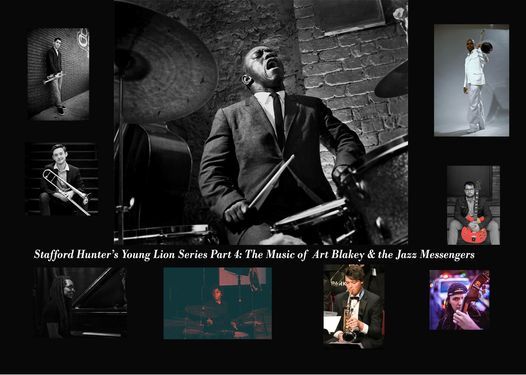 Stafford Hunter's Young Lions Series Part 4: The Music of Art Blakey's Jazz Messengers