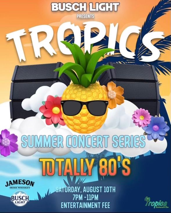 Totally 80s at Tropics 