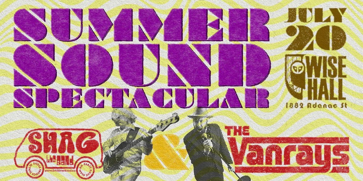 Summer Sound Spectacular w\/ The Vanrays and SHAG the Band