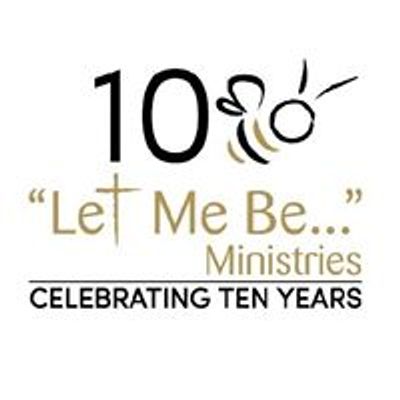 Let Me Be Ministries