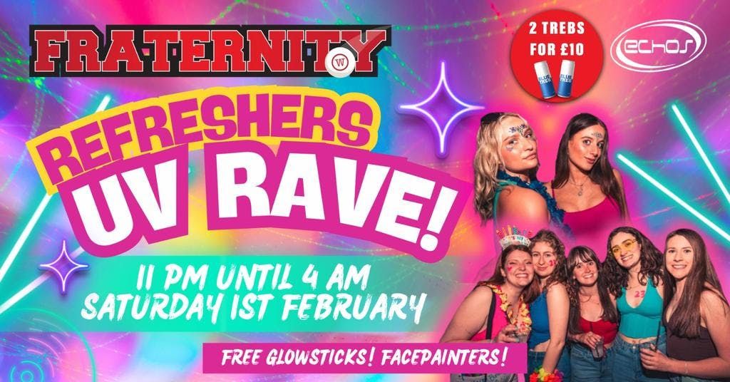 Fraternity Refreshers UV Rave! \ud83d\udd7a\ud83d\udea8\u26a1\ufe0f