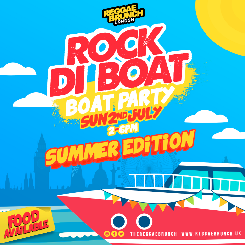 The Reggae Brunch presents ROCK DI BOAT - Sun 2nd July